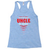 Have No Fear Uncle Is Here Racerback Tank