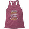 i never dreamed that one day i'd become a grumpy old man but Racerback Tank
