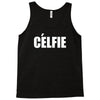 celfie !! t shirt   celfie graphic Tank Top