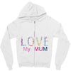 i love my mum colorful Zipper Hoodie