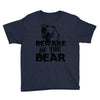 Beware Of The Bear Youth Tee