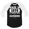 made in 1978 40 years of being awesome 3/4 Sleeve Shirt