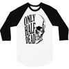 only half dead 3/4 Sleeve Shirt