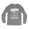 I'm Called Pappy  Because  I'm Way Too Cool To Be Called Grandfather Long Sleeve Shirts