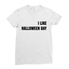 i like halloween day Ladies Fitted T-Shirt
