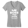 me boss you wife Women's V-Neck T-Shirt