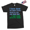 i am your favorite child Exclusive T-shirt