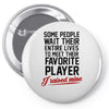 my favorite player Pin-back button