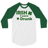 irish i were drunk 3/4 Sleeve Shirt