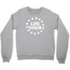 life lifecoach Crewneck Sweatshirt