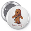 hug a wookiee Pin-back button
