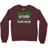 christmas so hard santas elves wanna find me Crewneck Sweatshirt