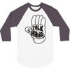 talk to the hand 3/4 Sleeve Shirt