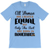 all women are created equal but only the best are born in november T-Shirt