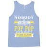 Nobody Is Perfect But If You Are A Pop Pop You Are Pretty Damn Close Tank Top