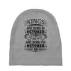 Real Kings Are Born On October 24 Baby Beanies