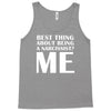 best thing about being a narcissist Tank Top