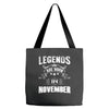 Legends Are Born In November Tote Bags