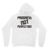 progress not perfection Unisex Hoodie