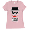 i am the one who laughs Ladies Fitted T-Shirt