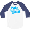 pale is the new tan! 3/4 Sleeve Shirt