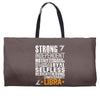 Strong Independent Motivated Libra Weekender Totes