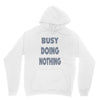 busy doing nothing girls Unisex Hoodie
