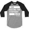 Rooting for Everybody 3/4 Sleeve Shirt