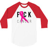 fuck cancer 3/4 Sleeve Shirt
