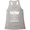 I'm Called Papaw Because I'm Way Too Cool To Be Called Grandfather Racerback Tank