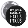 it's just a bunch of hocus pocus Pin-back button