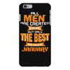 all men are created equal but only the best are born in january 1 iPhone 6 Plus/6s Plus Case