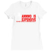 ammo expensive no warning shot funny nra rifle pistol shoot shooting t Ladies Fitted T-Shirt