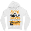 My Wife Is Super Awesome Her Husband Zipper Hoodie
