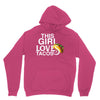 This Girl Loves Tacos Unisex Hoodie