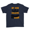 My Son Is Super Awesome His Daddy Youth Tee