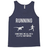 running, we all need a little motivation Tank Top