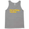 bowling sucks Tank Top