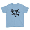 Good Vibes Youth Tee