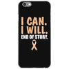 I Can I Will End Of The Story iPhone 6/6s Case