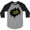 no mo rules 3/4 Sleeve Shirt