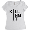 killing it Women's Triblend Scoop T-shirt