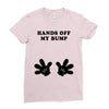 Hands off my Bump Ladies Fitted T-Shirt