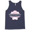 Empowered Women Empower Women Tank Top