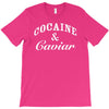 cocaine and caviar T-Shirt