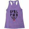 Girl Power Future Is Female Racerback Tank