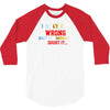 i may be wrong rare 3/4 Sleeve Shirt