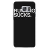 running sucks   humor exercise running gym marathon runner workout tee Samsung Galaxy S7 Case