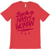 such a nasty woman T-Shirt