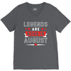 Legends Are Born In August V-Neck Tee